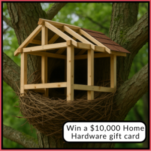Win a $10,000 Home Hardware gift card